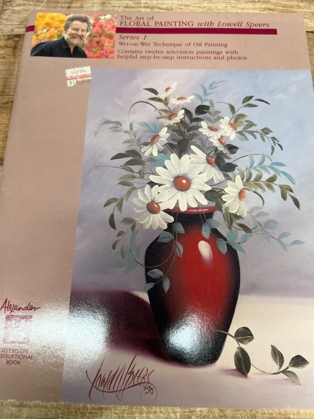 The Art Of Floral Painting With Lowell Speers Series 1 Wet-On-Wet Oil Technique